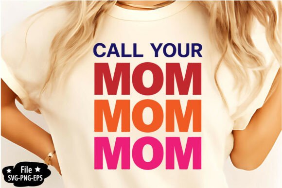 Call Your Mom SVG PNG: Graphics for Heartfelt Local Branding
