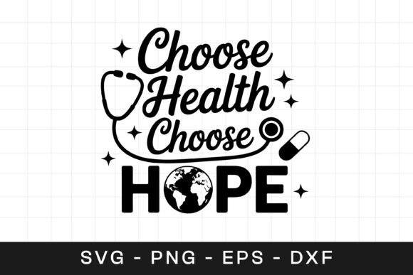 Choose Health Choose Hope Awareness SVG Graphics