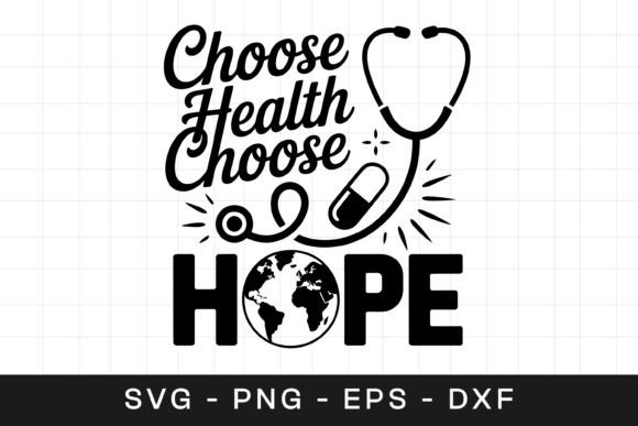 Choose Health Choose Hope Medical SVG Graphics