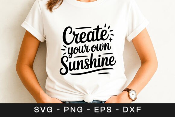 Create Your Own Sunshine Motivation SVG: Graphics for Crafts & Content