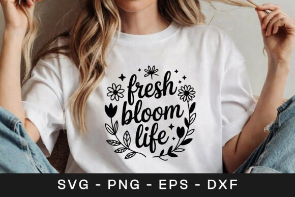Fresh Bloom Life Floral SVG PNG for Crafts & Graphics
