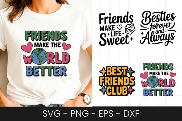 Friends Make the World Better SVG PNG