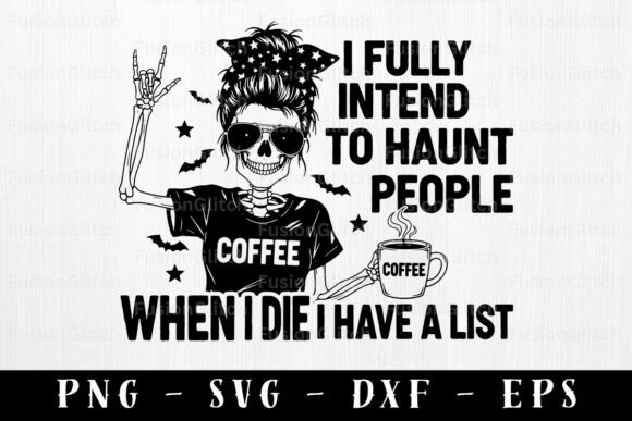 Halloween Skeleton PNG Coffee Quote File: Graphics for Crafts