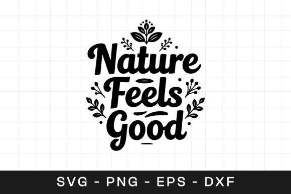 Nature Feels Good Floral SVG PNG: Crafts & Graphics Review