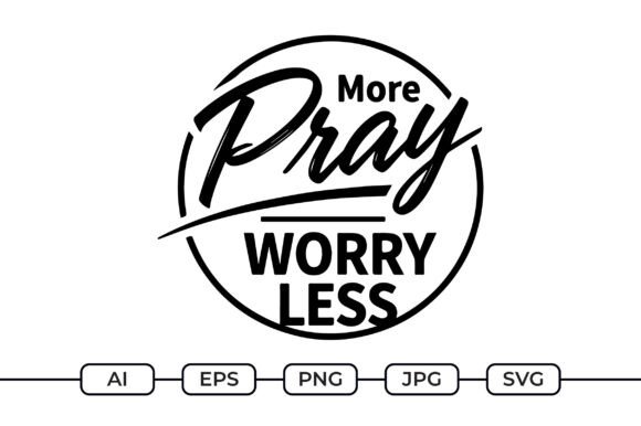 Pray More Worry Less – Islamic Quote Graphics & Crafts