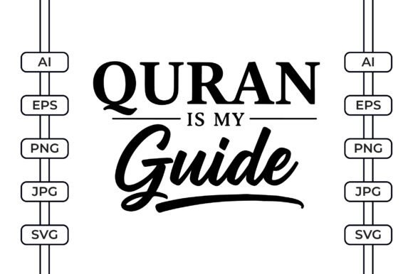Quran Is My Guide – Islamic Graphics for Crafts