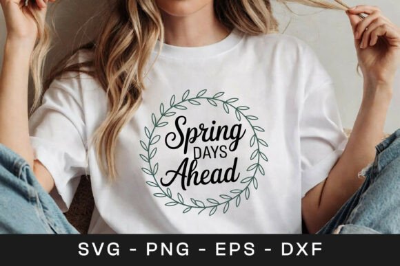 Spring Days Ahead Floral Wreath SVG PNG: Graphics for Crafts & Content