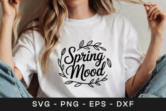 Spring Mood Floral Inspirational SVG PNG Graphics